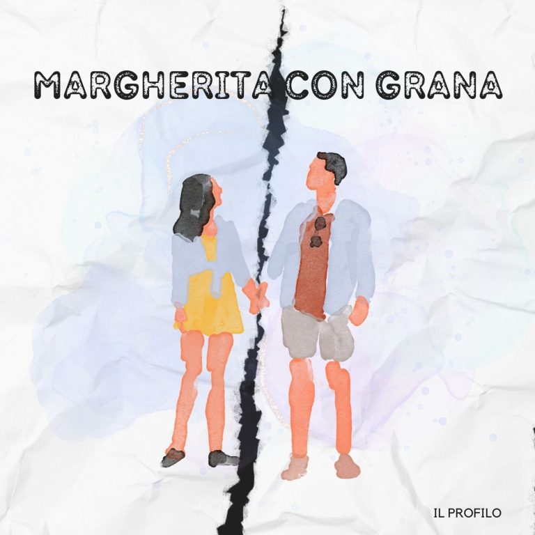 Musica, ‘MARGHERITA CON GRANA’ è il nuovo singolo del cantautore salentino Il Profilo
