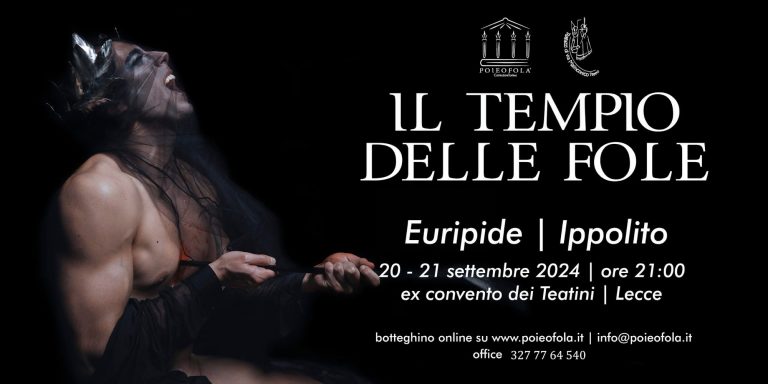 Lecce, in scena la settima edizione de IL TEMPIO DELLE FOLE con "IPPOLITO di Euripide"